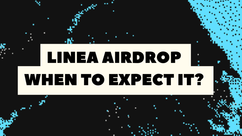 Linea Airdrop – When to Expect It? New Quests? TGE ?
