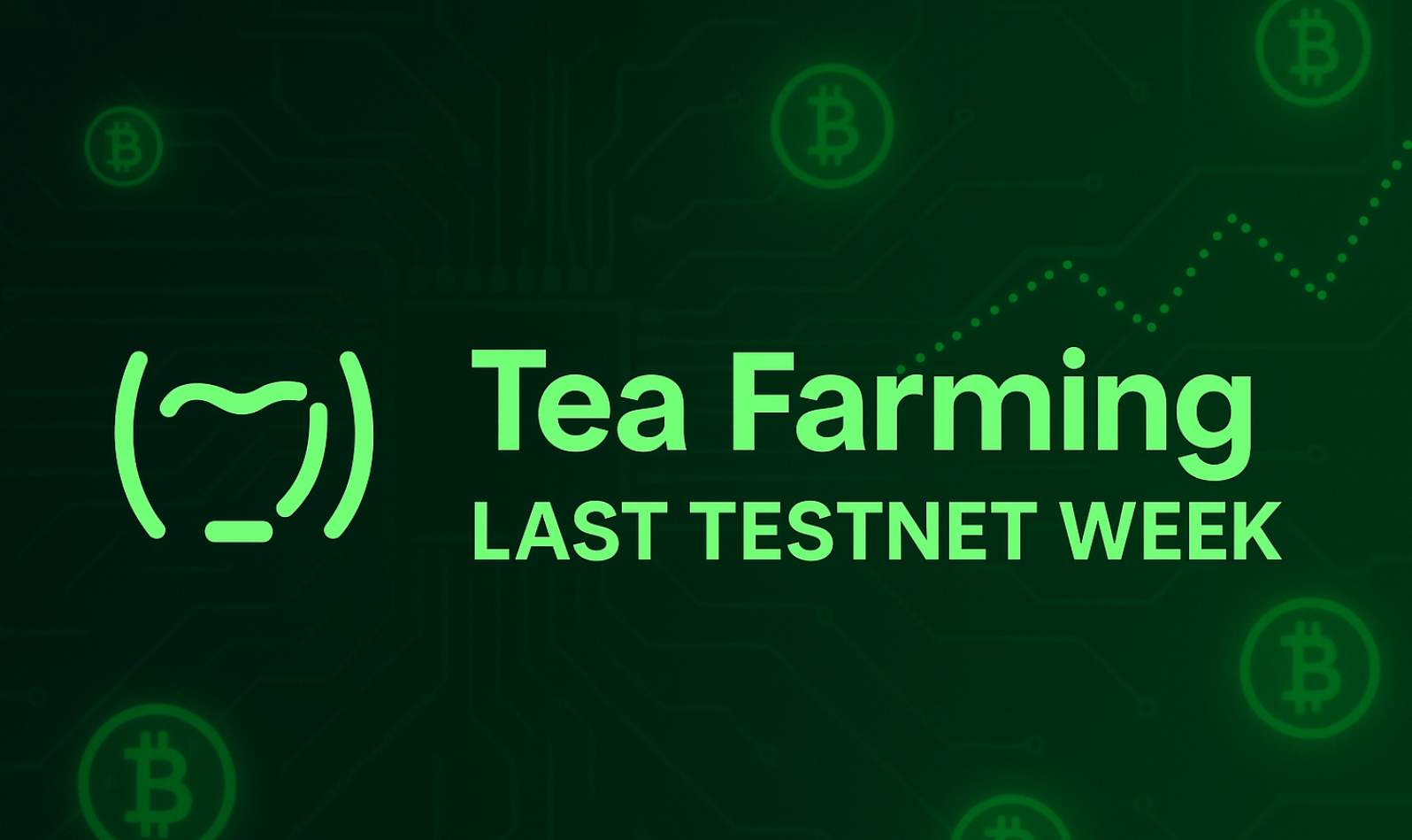 Tea Farming Last Testnet Week