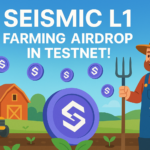 Seismic L1 – Farming Airdrop In Testnet! 🚀